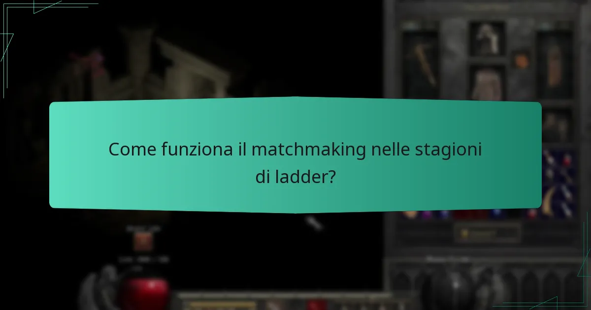 Come funziona il matchmaking nelle stagioni di ladder?