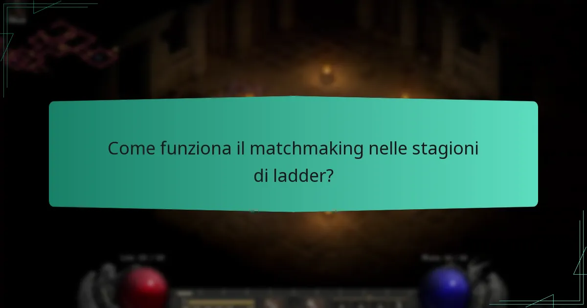 Come funziona il matchmaking nelle stagioni di ladder?
