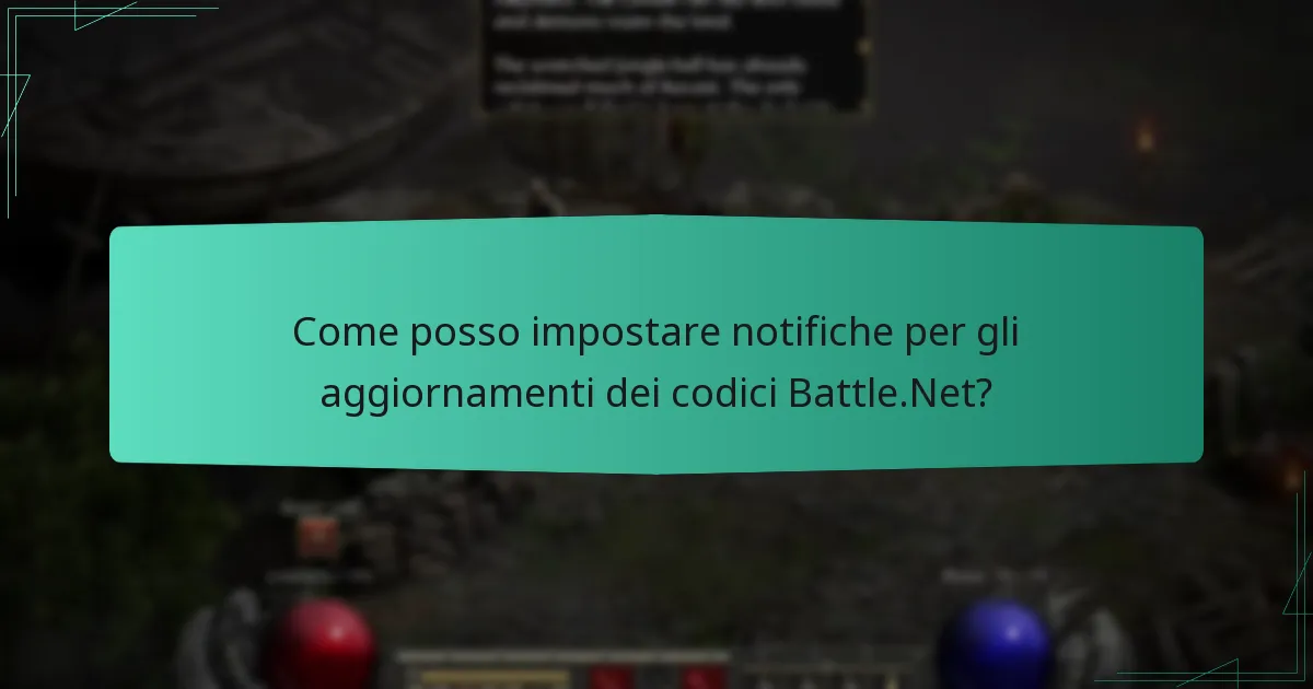 Come posso impostare notifiche per gli aggiornamenti dei codici Battle.Net?