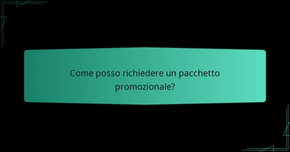 Come posso richiedere un pacchetto promozionale?
