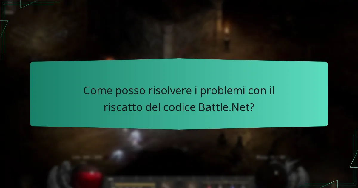 Quali sono gli errori comuni riscontrati durante il riscatto del codice Battle.Net?