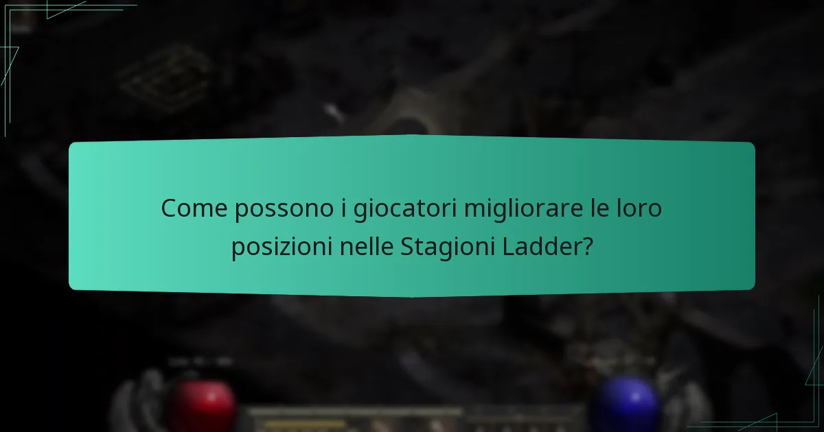 Come possono i giocatori migliorare le loro posizioni nelle Stagioni Ladder?