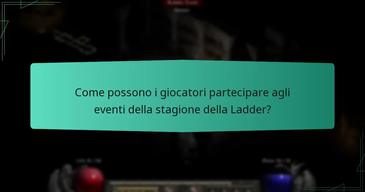 Come possono i giocatori partecipare agli eventi della stagione della Ladder?