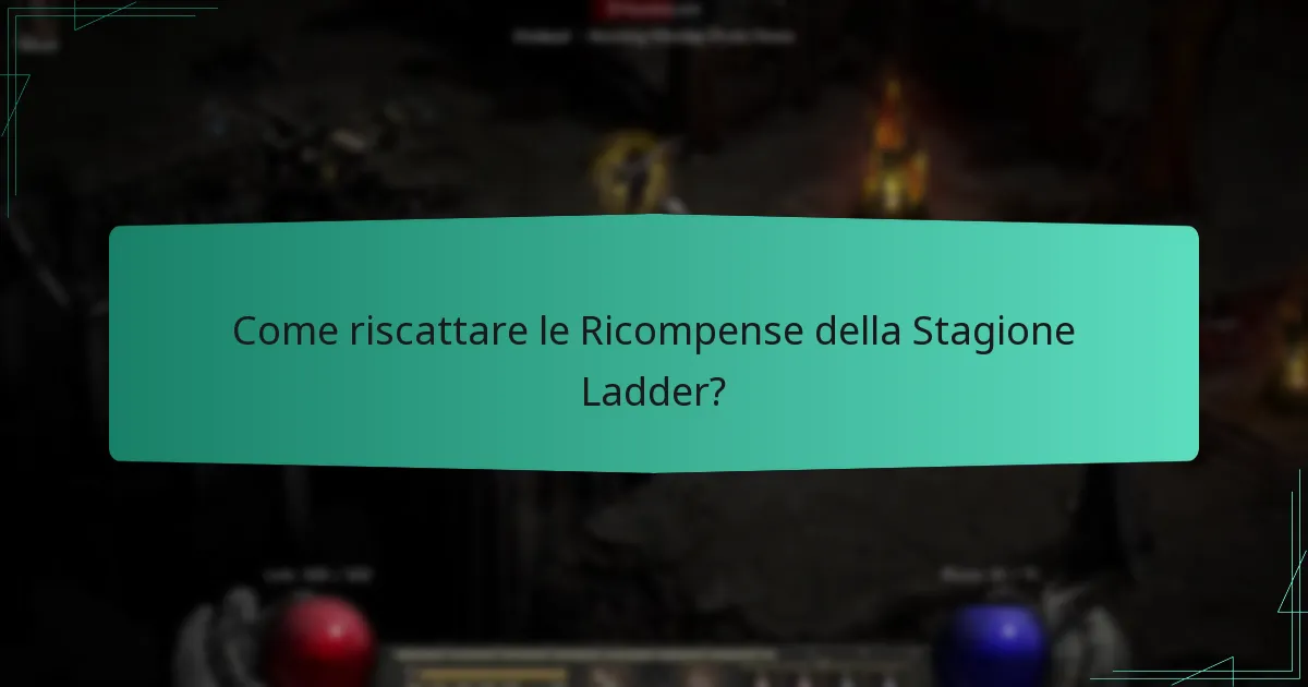 Come riscattare le Ricompense della Stagione Ladder?