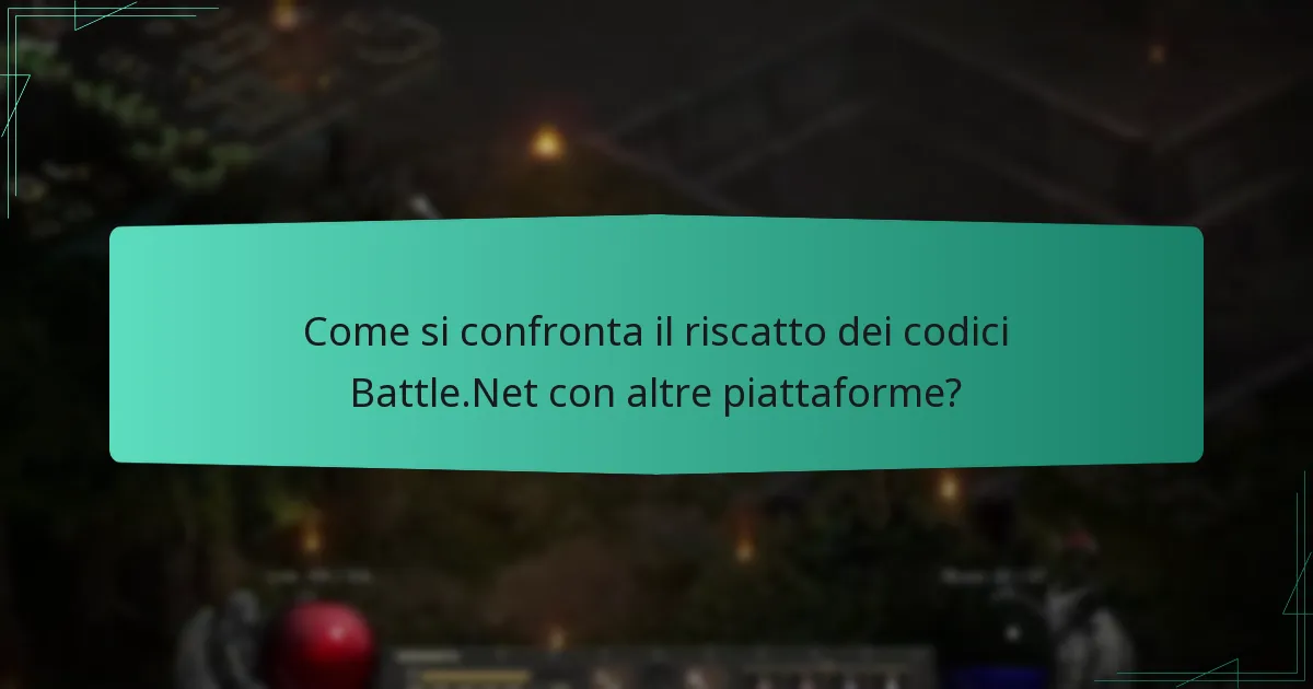 Come si confronta il riscatto dei codici Battle.Net con altre piattaforme?