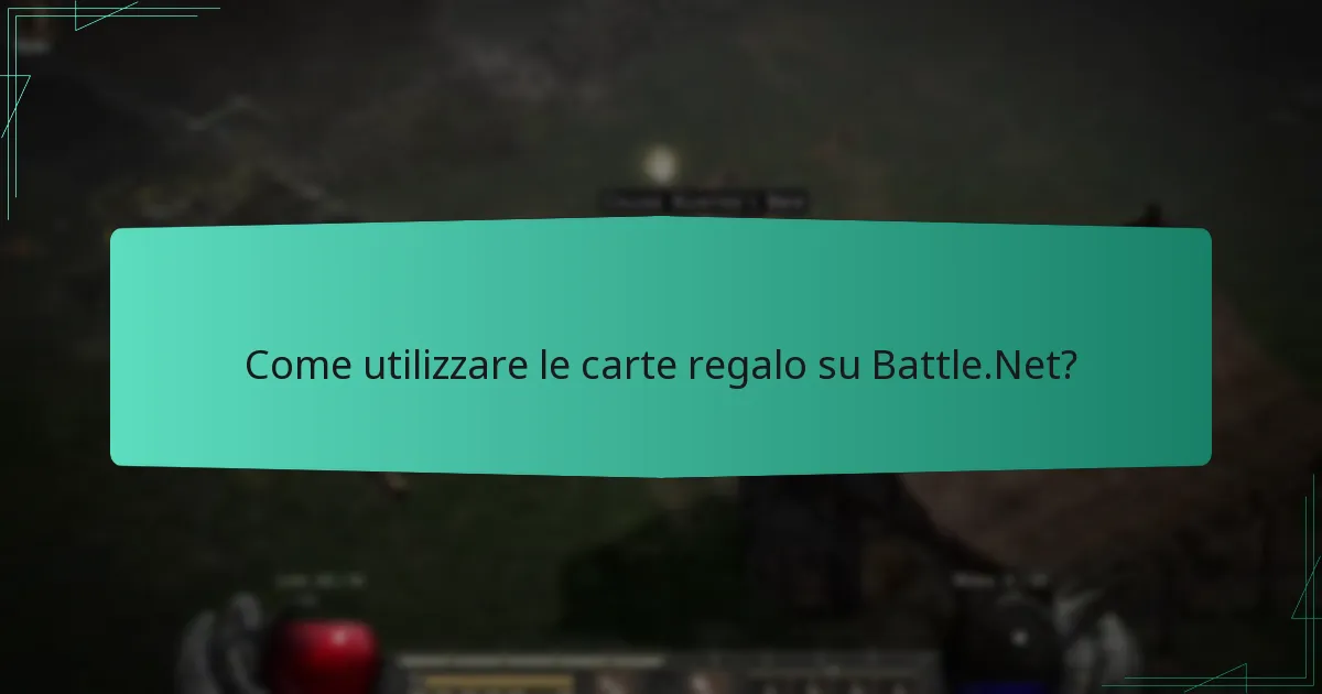 Come utilizzare le carte regalo su Battle.Net?
