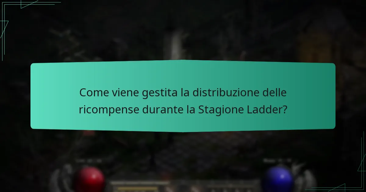 Come viene gestita la distribuzione delle ricompense durante la Stagione Ladder?