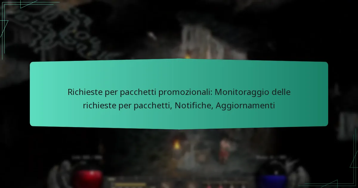 Richieste per pacchetti promozionali: Monitoraggio delle richieste per pacchetti, Notifiche, Aggiornamenti