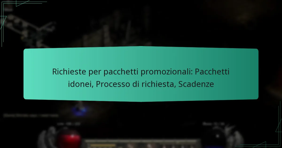 Richieste per pacchetti promozionali: Pacchetti idonei, Processo di richiesta, Scadenze