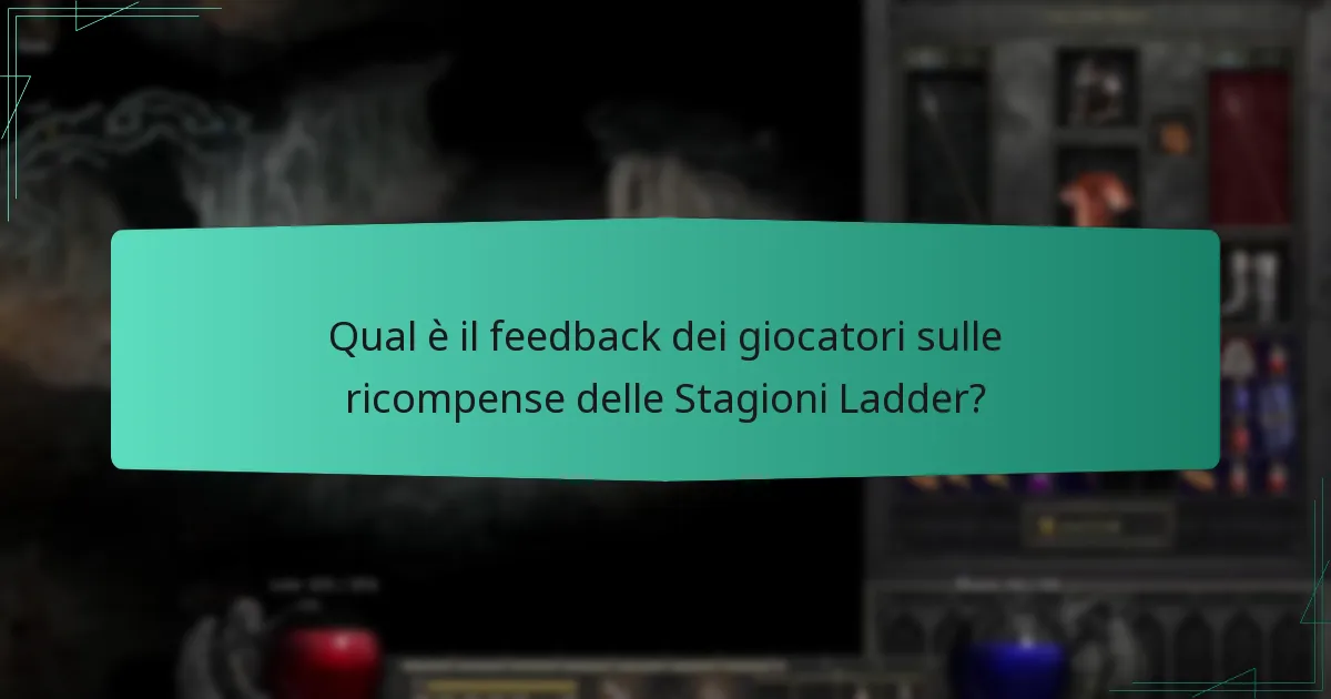 Qual è il feedback dei giocatori sulle ricompense delle Stagioni Ladder?