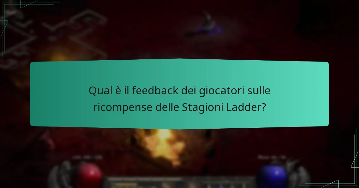 Qual è il feedback dei giocatori sulle ricompense delle Stagioni Ladder?