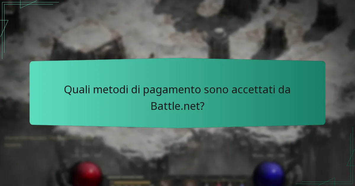 Quali metodi di pagamento sono accettati da Battle.net?