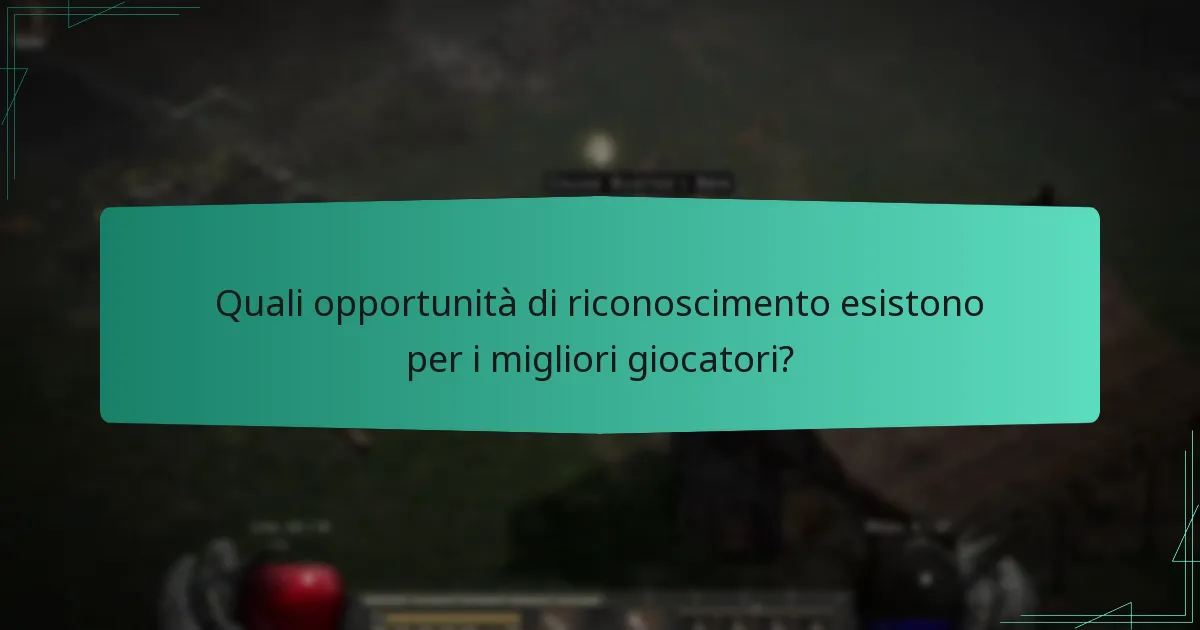 Quali opportunità di riconoscimento esistono per i migliori giocatori?