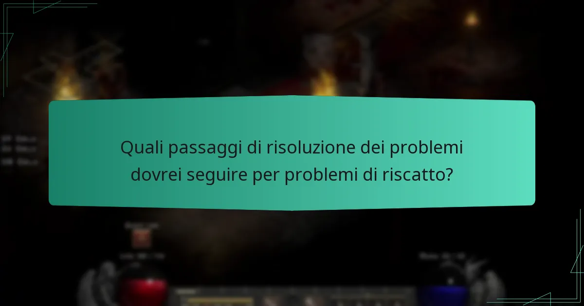 Quali passaggi di risoluzione dei problemi dovrei seguire per problemi di riscatto?