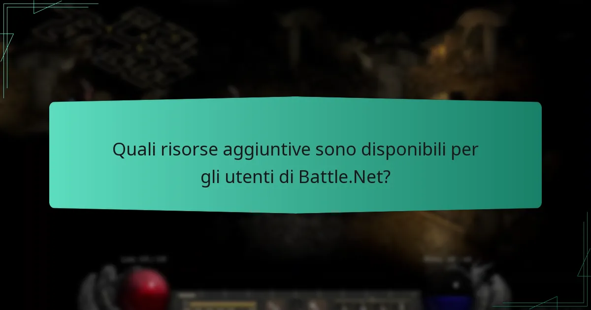 Quali risorse aggiuntive sono disponibili per gli utenti di Battle.Net?