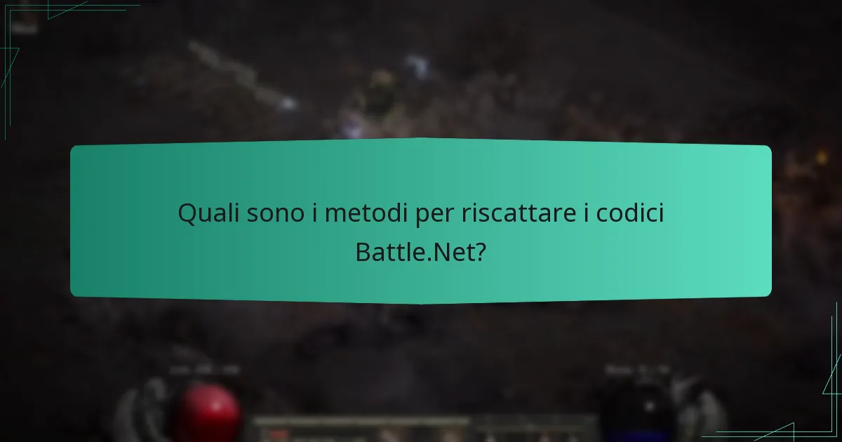 Quale metodo è migliore per riscattare i codici Battle.Net?