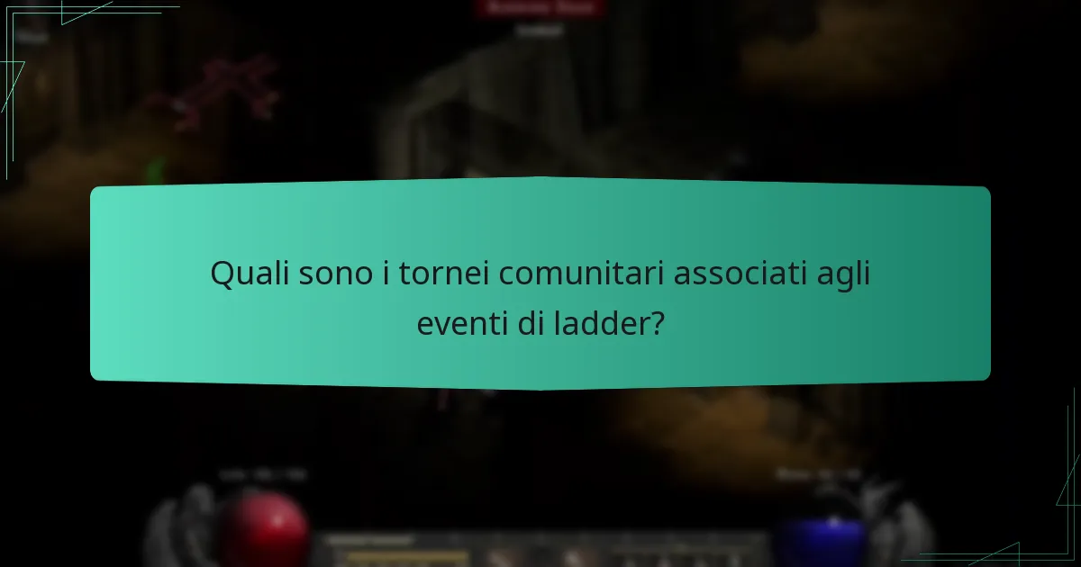 Quali sono i tornei comunitari associati agli eventi di ladder?