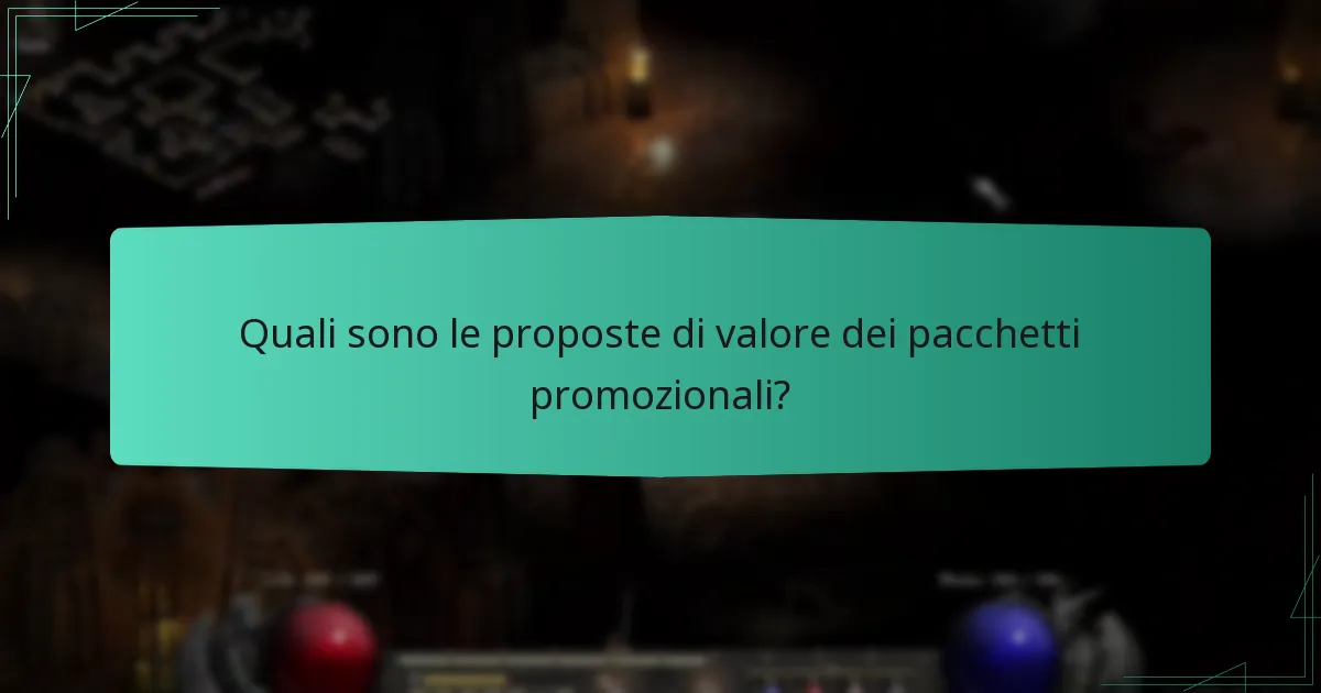 Quali sono le proposte di valore dei pacchetti promozionali?