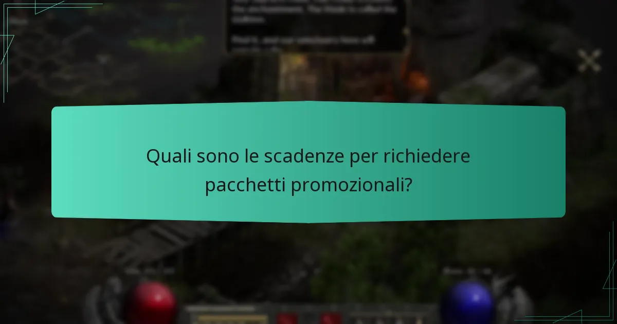 Quali sono le scadenze per richiedere pacchetti promozionali?