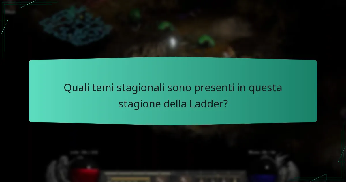 Quali temi stagionali sono presenti in questa stagione della Ladder?
